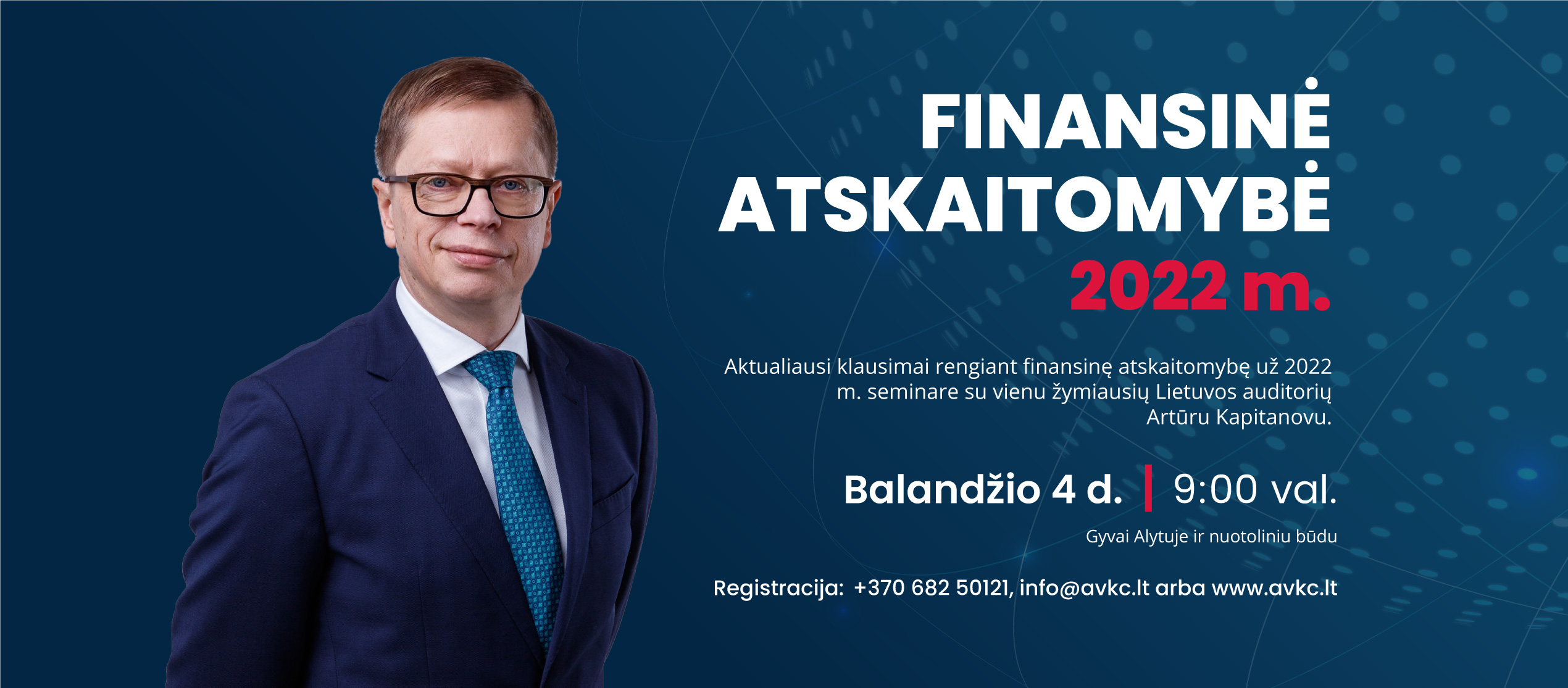 „FINANSINĖ ATSKAITOMYBĖ 2022 M. MOKESTINIAI PAKEITIMAI 2023 M.“  su Artūru Kapitanovu