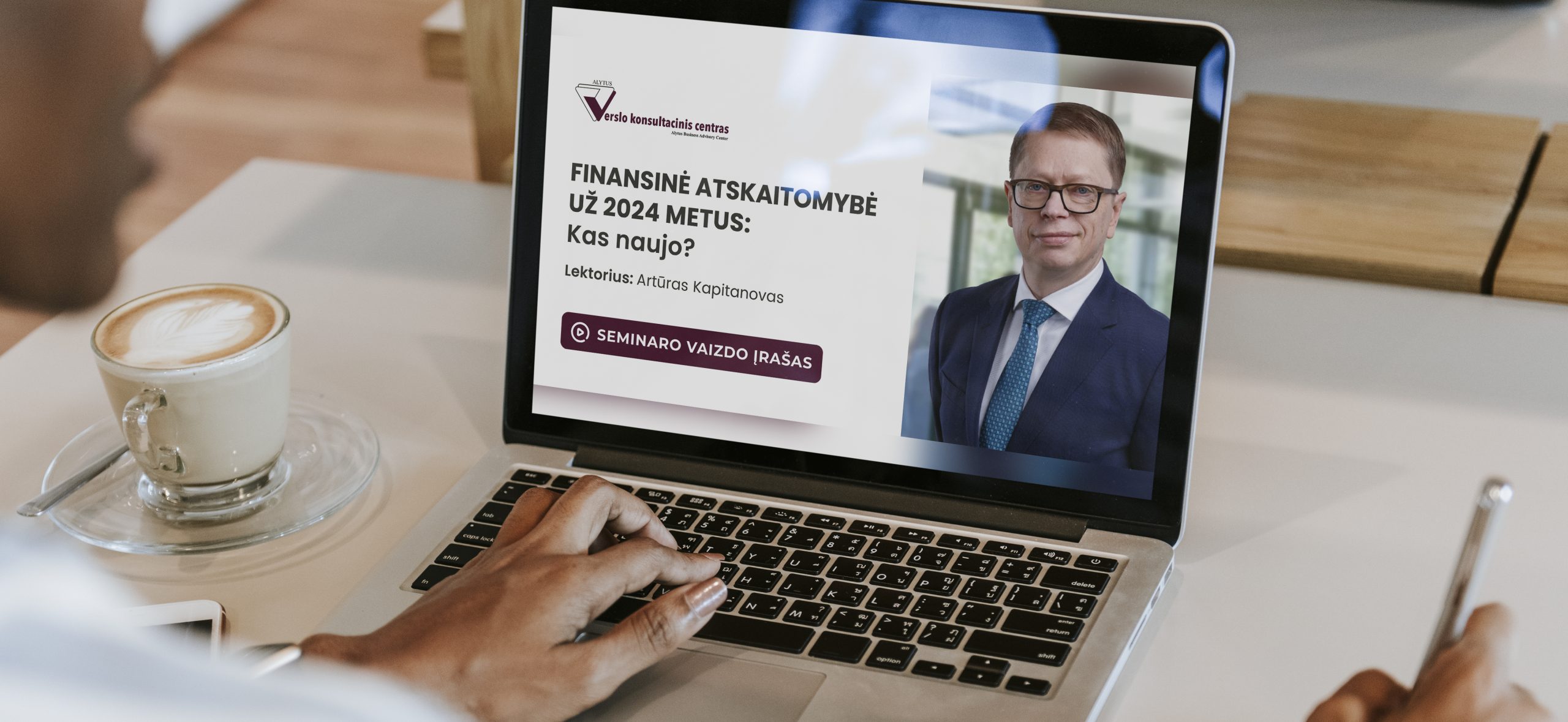 Seminaro įrašas: „FINANSINĖ ATSKAITOMYBĖ UŽ 2024: KAS NAUJO?“ – su Artūru Kapitanovu